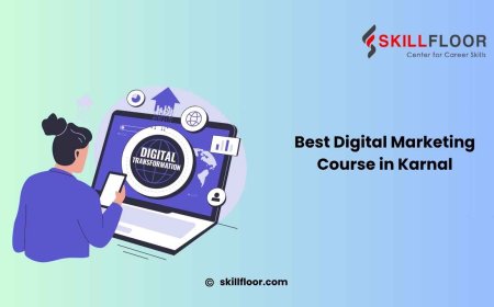 Digital Marketing Course in Karnal: A Student’s Path to Real-World Digital Expertise with Skillfloor