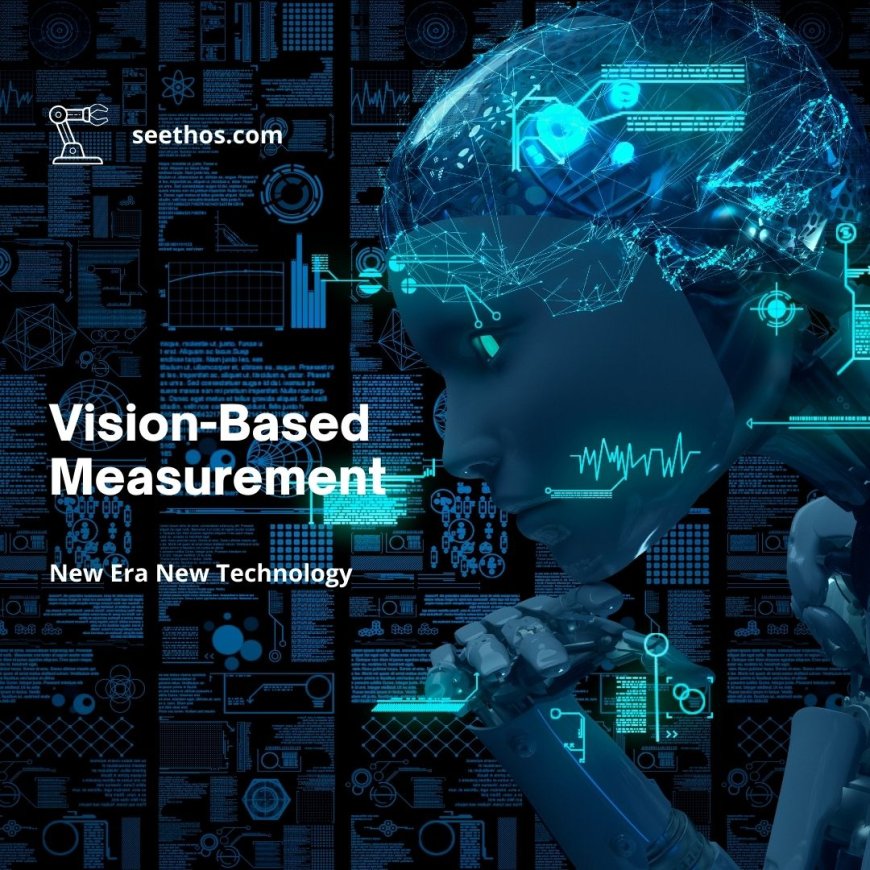 How Vision-Based Measurement Is Redefining Industrial Precision